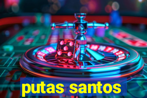 putas santos